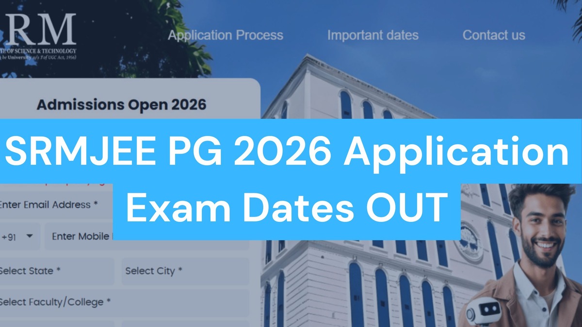 SRMJEEE PG 2026 Registration and Exam Dates OUT