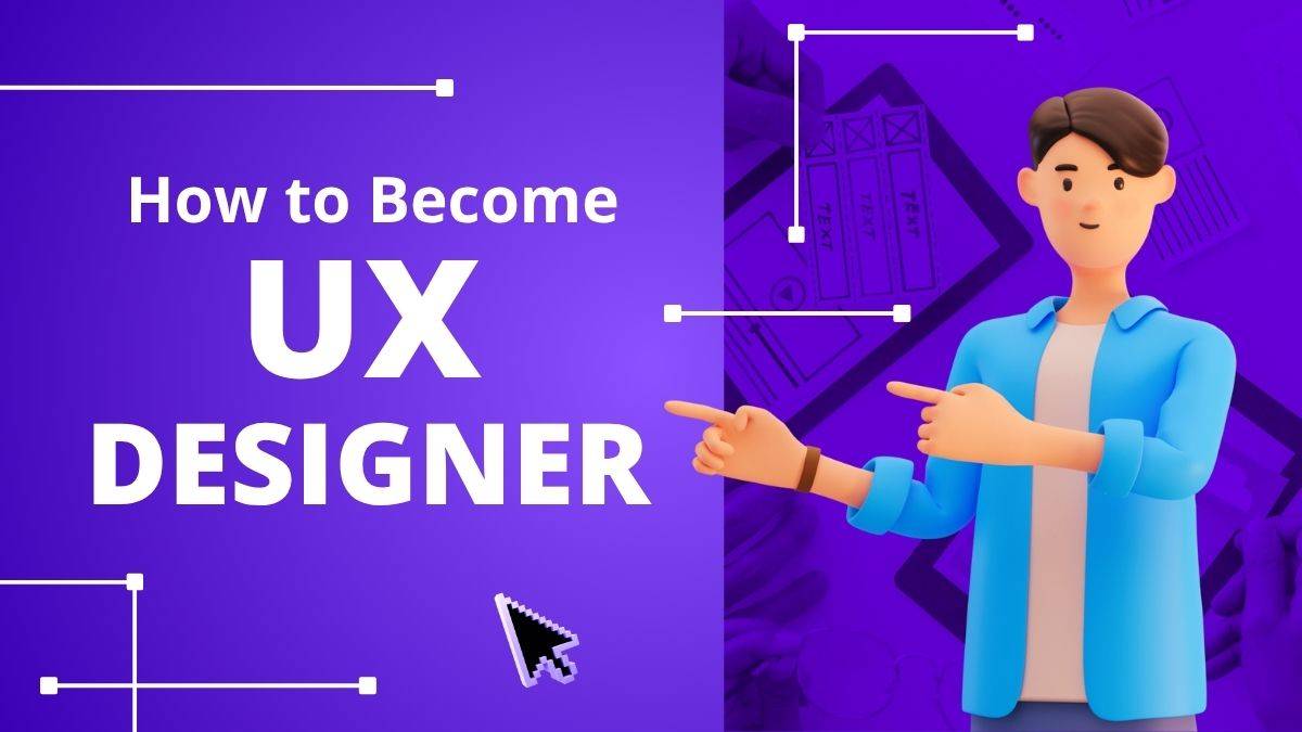 How to Become a UX Designer