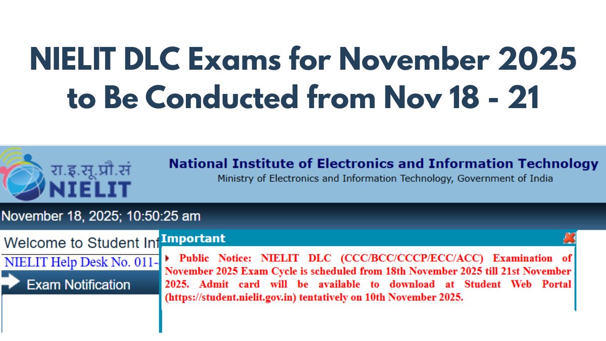 NIELIT DLC Exams for November 2025 Start Today, Nov 18