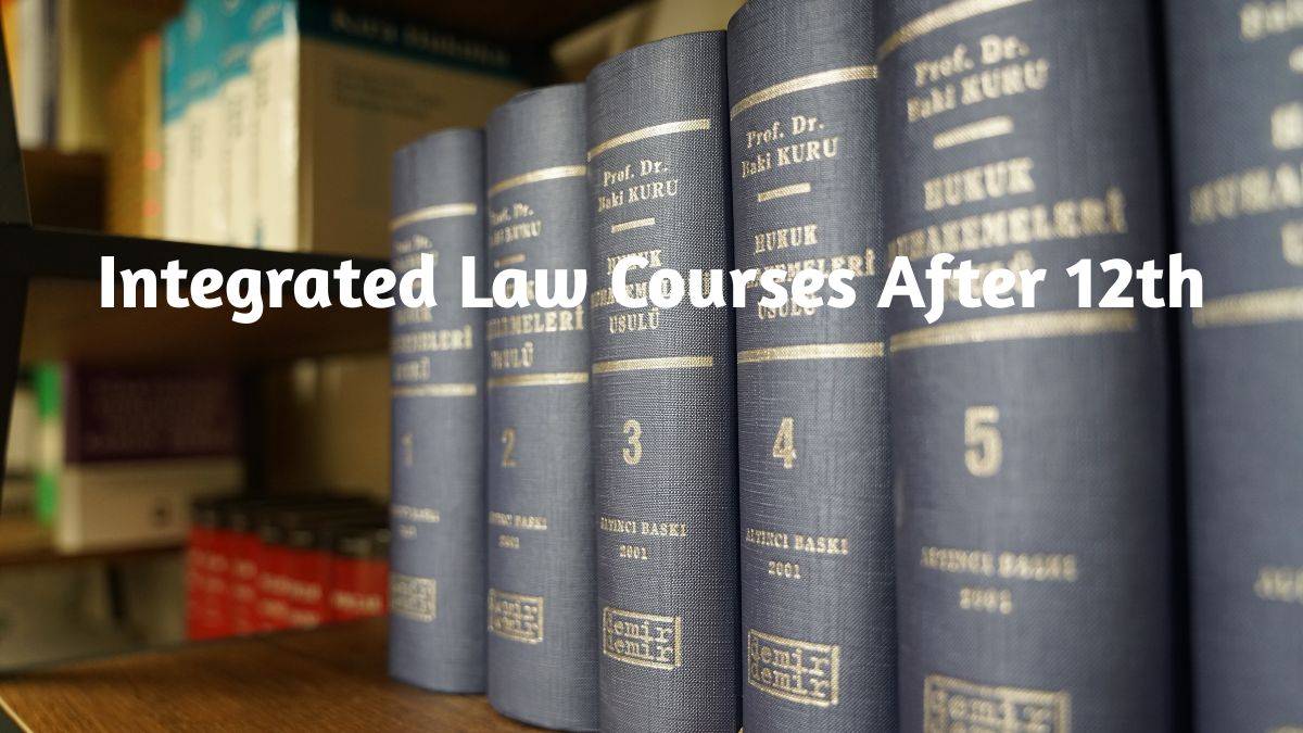 Integrated Law Courses After 12th