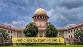 Judiciary System in India, Functions & Roles