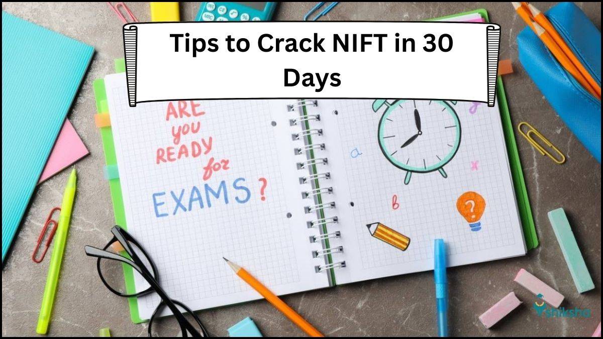 Tips to Crack NIFT in 30 Days