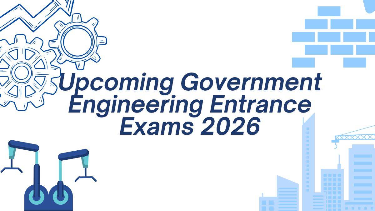 Upcoming Government Engineering Entrance Exams 2026