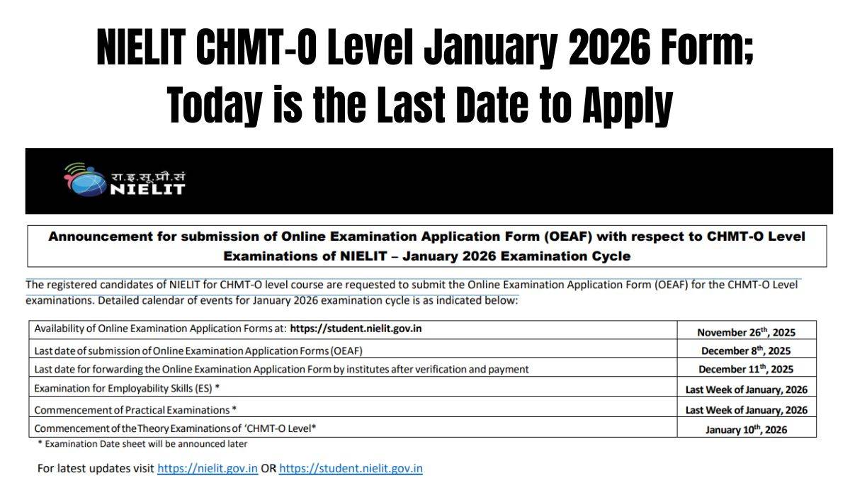 NIELIT CHMT-O Level January 2026 Cycle Form; Last Date to apply Today