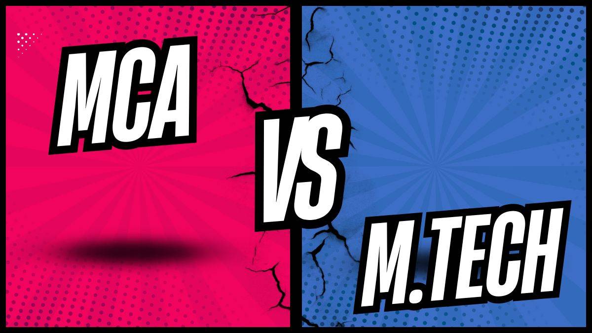 MCA vs Mtech