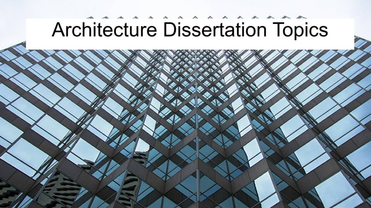 Architecture Dissertation Topics