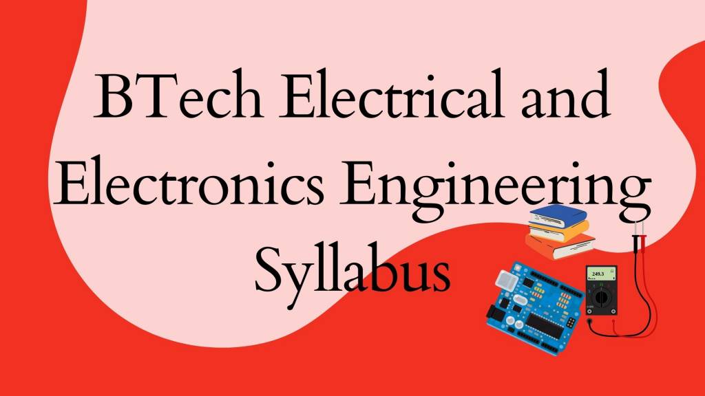 BTech Electrical and Electronics Engineering Syllabus