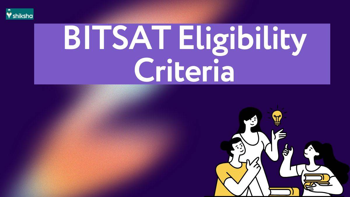 BITSAT Eligibility Criteria