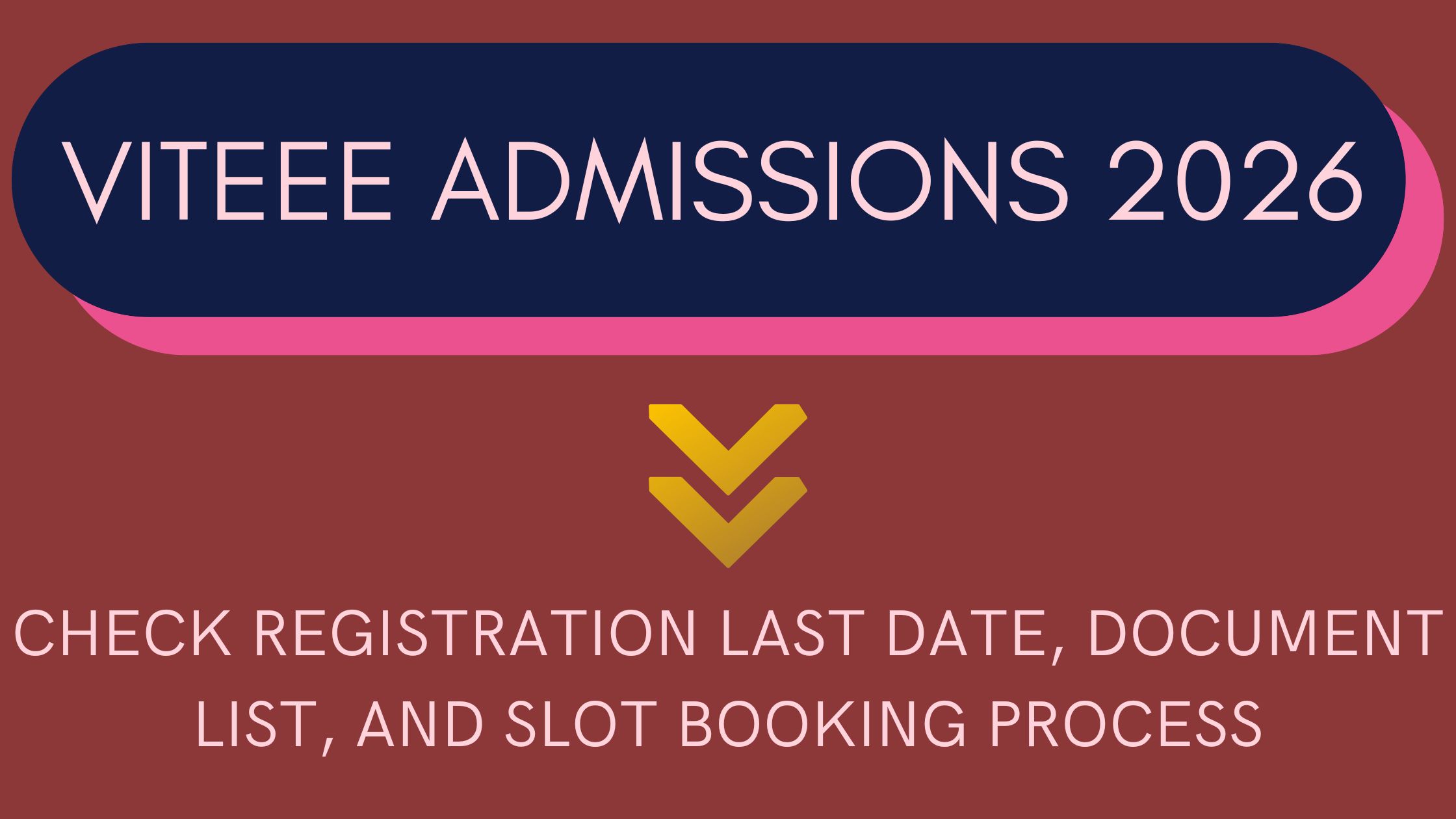 VITEEE Exam 2026: Registration Last Date, Documents, and Slot Booking Process