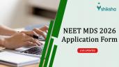 NEET MDS 2026 Application Form (Rele