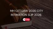 MH CET Law City Intimation Slip 2026