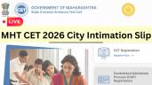 MHT CET City Intimation Slip 2026 Li