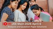 JEE Main 2026 April 6 Live: Shift 2 