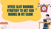 VITEEE Slot Booking Strategy to scor