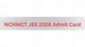 NCHMCT JEE Admit Card 2026 Live (Rel