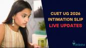 CUET 2026 Intimation Slip LIVE: Down
