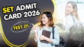 SET Admit Card 2026 Test 01 Download