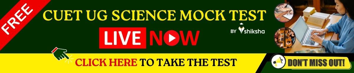 CUET UG Science Mock Test