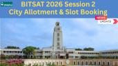 BITSAT 2026 Session 2 Slot Booking L