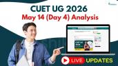 CUET UG 2026 May 14 LIVE: Day 4, Shi