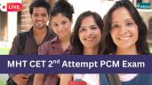 MHT CET 2026 PCM 2nd Attempt LIVE: M