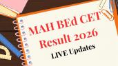 MAH BEd CET 2026 Result Live: Direct