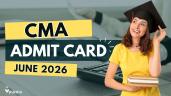 CMA 2026 Admit Card Live Updates: Do