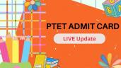 PTET 2026 Admit Card LIVE: Release D