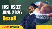 ICSI CSEET June 2026 Result LIVE: Do
