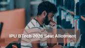 IPU BTech 2026 Seat Allotment: Spot 