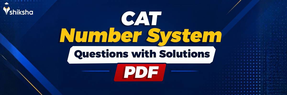 CAT Number System Questions with Answers