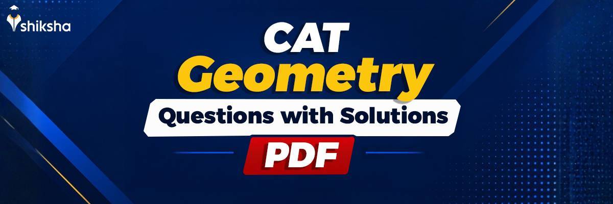CAT Geometry Questions with Solutions