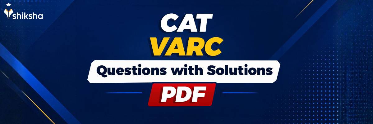 CAT VARC Questions with Solutions PDF