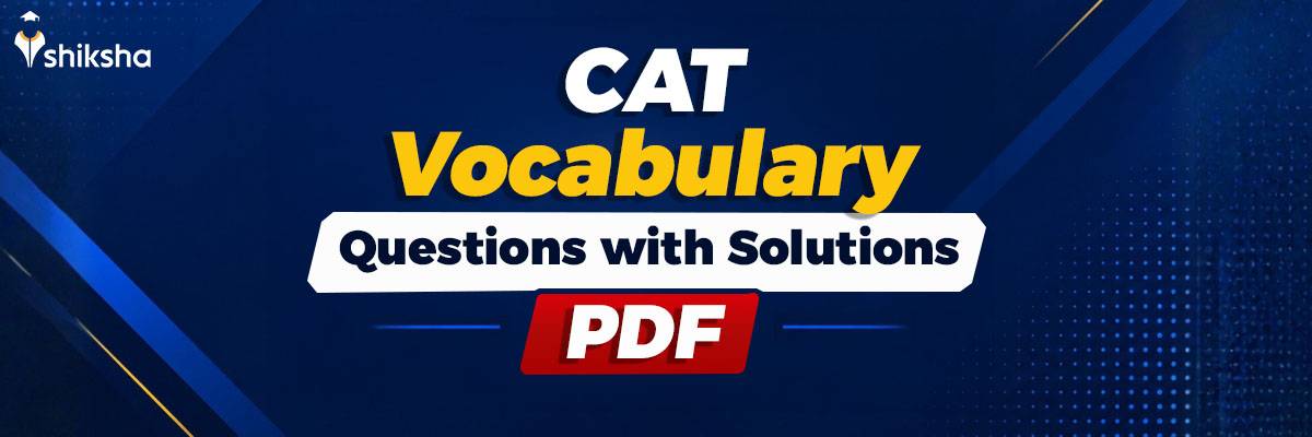 CAT Vocabulary Questions with Solutions PDF