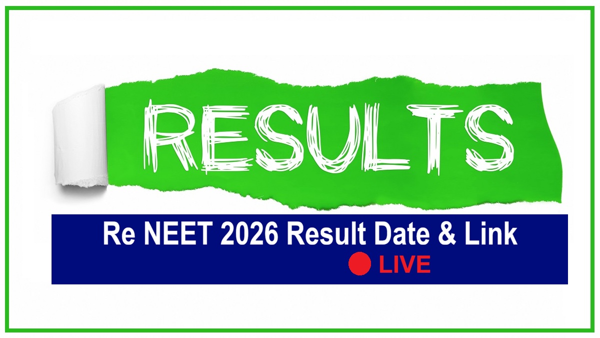 Re NEET Result 2026 Date & Link Live Updates