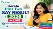 Kerala Plus Two Say Result 2026 LIVE