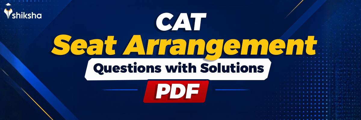 CAT Seating Arrangement questions PDF