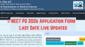 NEET PG 2026 Application Form Last D