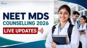 NEET MDS Counselling 2026 Dates & Sc