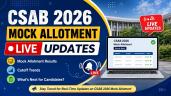 CSAB 2026 Mock Allotment (OUT) LIVE: