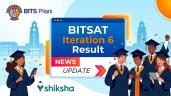 BITSAT 2026 Iteration 6 Result (Toda
