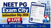 NEET PG Exam City Intimation Slip 20