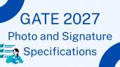 GATE 2027 Photo and Signature Specif