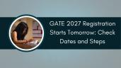 GATE 2027 Registration Starts Tomorr