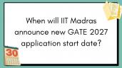 When will IIT Madras announce new GA