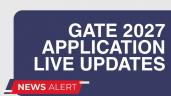 GATE 2027 Application Live Updates: