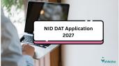 NID DAT 2027 UG and PG Application O