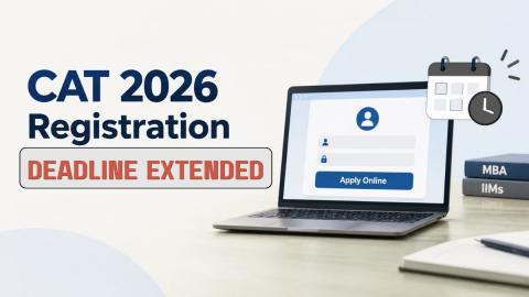 CAT 2026 Registration Last Date Extended: Check New Deadline & Application  Link