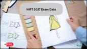 NIFT Exam Date 2027 Live: NTA Exam C