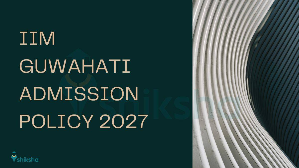 IIM Guwahati Admission Policy